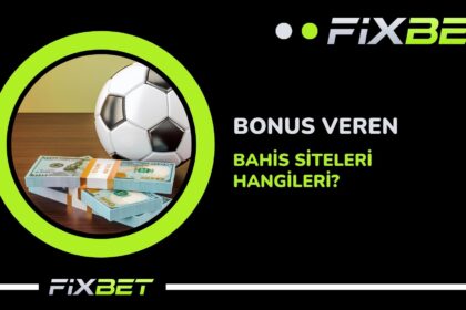 Bonus Veren Bahis Siteleri Hangileri