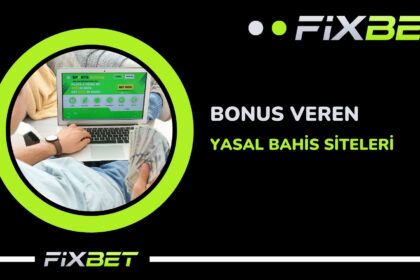 Bonus Veren Yasal Bahis Siteleri