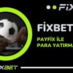 Fixbet Payfix ile Para Yatirma