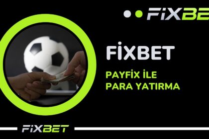 Fixbet Payfix ile Para Yatirma