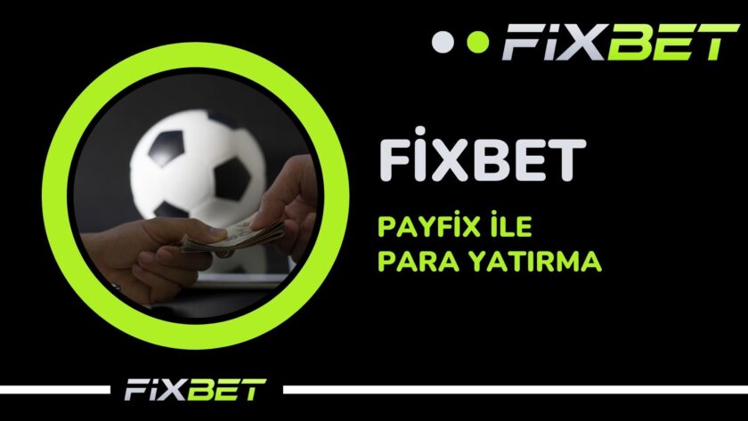Fixbet Payfix ile Para Yatirma