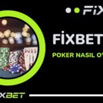 Fixbet Poker Nasil Oynanir