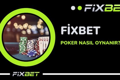 Fixbet Poker Nasil Oynanir