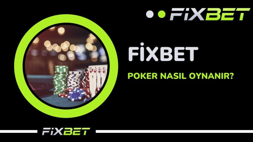 Fixbet Poker Nasil Oynanir